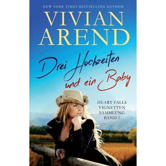 Heart Falls Vignetten & Novellen Drei Hochzeiten und ein Baby, Book 1, (Paperback)