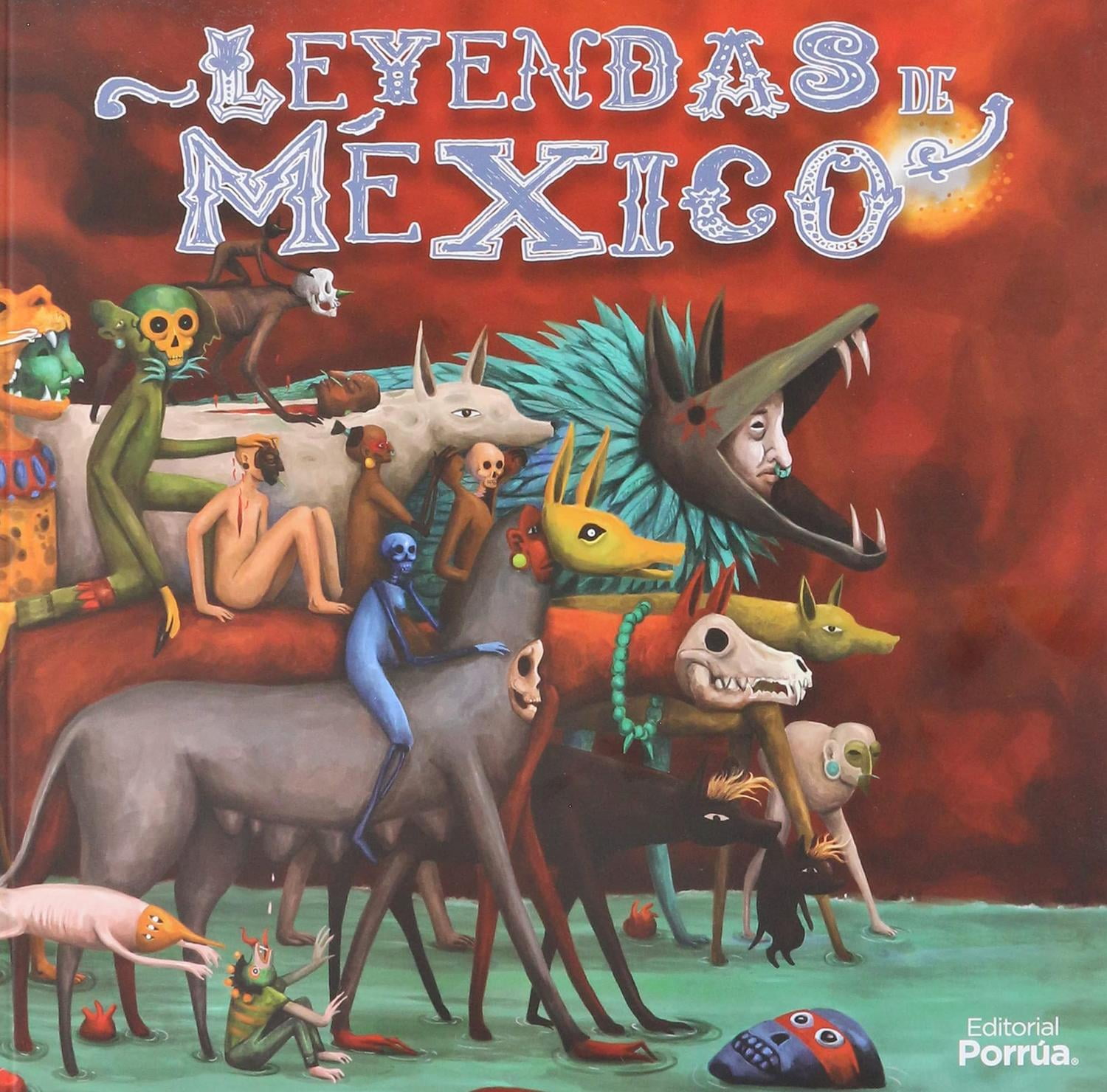 Leyendas de México Editorial Porrúa 9786070936012 | Walmart en línea