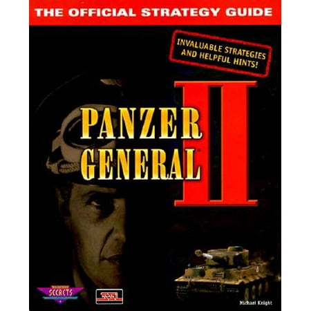 Panzer General II : The Official Strategy Guide (Best Panzer General Game)