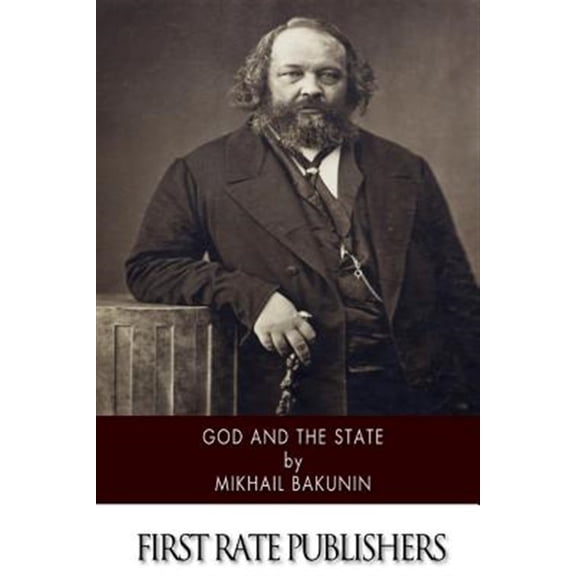 Pre-Owned God and the State (Paperback) by Benjamin R Tucker, Mikhail Aleksandrovich Bakunin