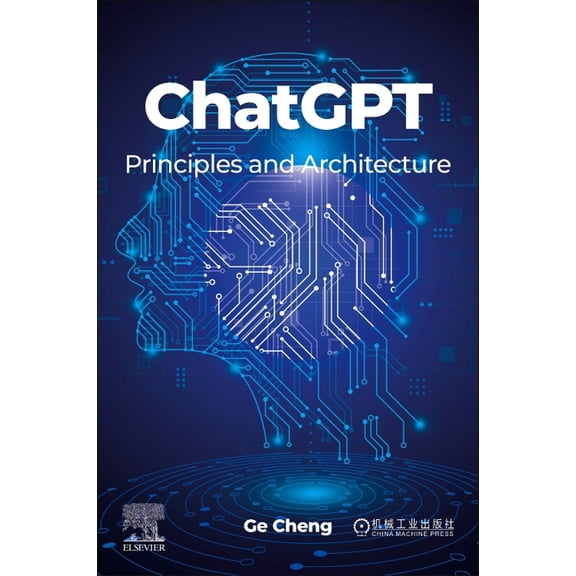 ChatGPT: Principles and Architecture, (Paperback)