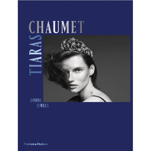 Chaumet Tiaras: Divine Jewels, (Hardcover)