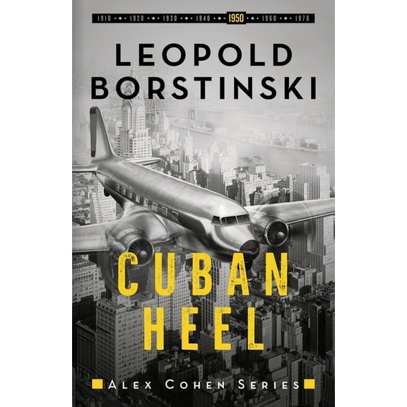 Alex Cohen Cuban Heel, Book 5, (Paperback)