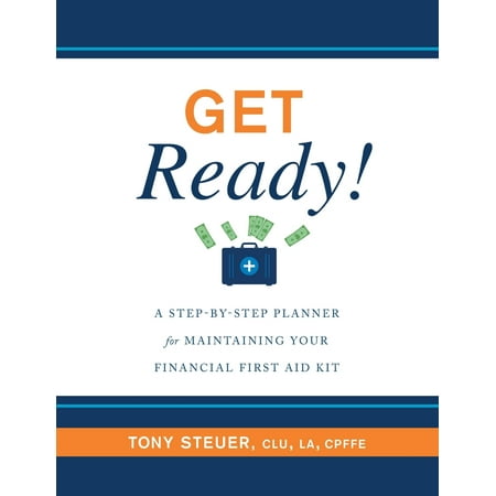 Get Ready!: A Step-By-Step Planner for Maintaining Your Financial First Aid Kit (Universities With Best Financial Aid Packages)