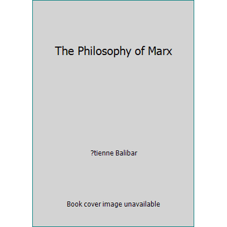 The Philosophy of Marx [Paperback - Used]
