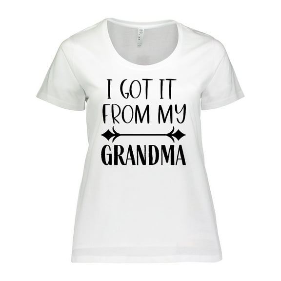 Inktastic I Got It From My Grandma Women's Plus Size T-Shirt