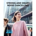 thumbnail image 3 of Soundcore A30i de Anker, auriculares inteligentes con cancelación de ruido, diseño elegante en forma de lápiz labial, comodidad pequeña y liviana, sonido claro, IP54, tiempo de reproducción de 15 hora, 3 of 5