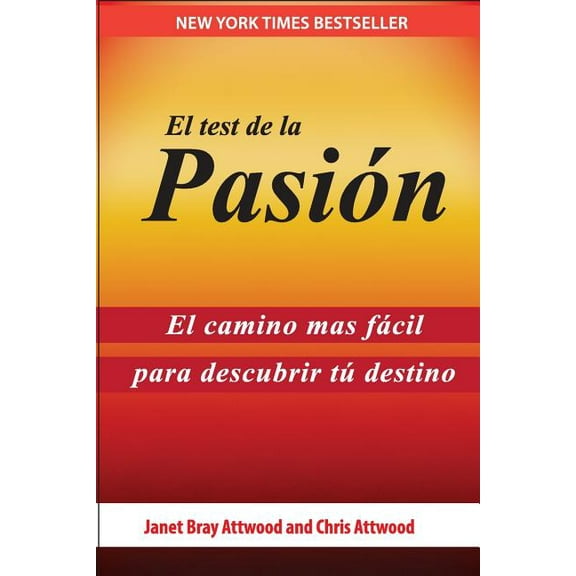 El Test de la Pasión: El Camino Más Fácil Para Descubrir Tu Destino, (Paperback)