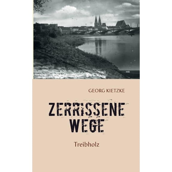 Zerrissene Wege: Treibholz, (Paperback)
