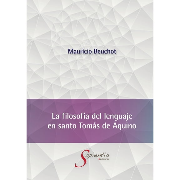 La filosofÃa del lenguaje en santo Tomás de Aquino, (Paperback)