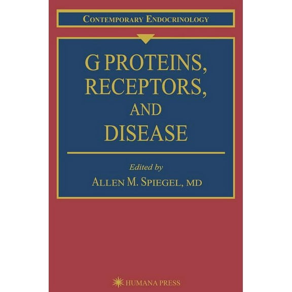 Contemporary Endocrinology G Proteins, Receptors, and Disease, Book 6, (Hardcover)