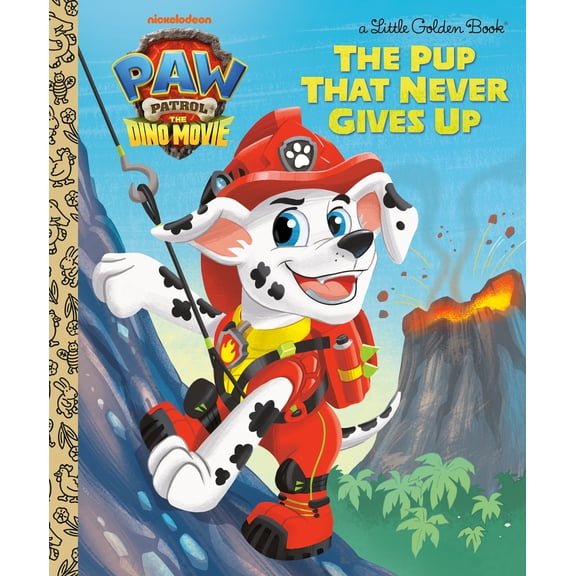 The Pup That Never Gives up (PAW Patrol: the Dino Movie) (Hardcover)