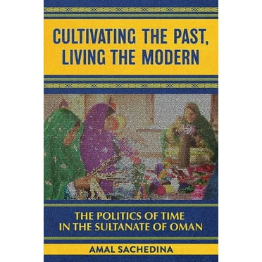 Cultivating the Past, Living the Modern (Hardcover)