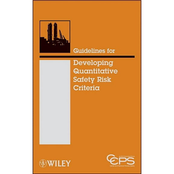 Guidelines for Developing Quantitative Safety Risk Criteria, (Hardcover)