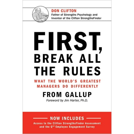 First, Break All The Rules : What the World's Greatest Managers Do (Best Money Managers In The World)