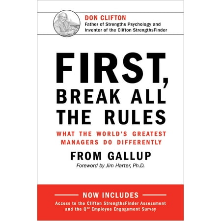 First, Break All The Rules : What the World's Greatest Managers Do Differently