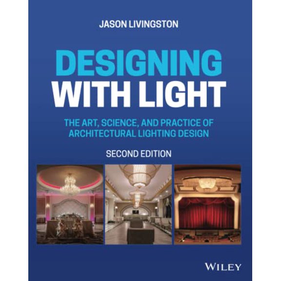 Pre-Owned Designing with Light: The Art, Science, and Practice of Architectural Lighting Design, 9781119807780, 1119807786, Paperback, 2 edition