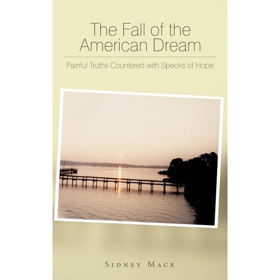 The Fall of the American Dream: Painful Truths Countered with Specks of Hope
