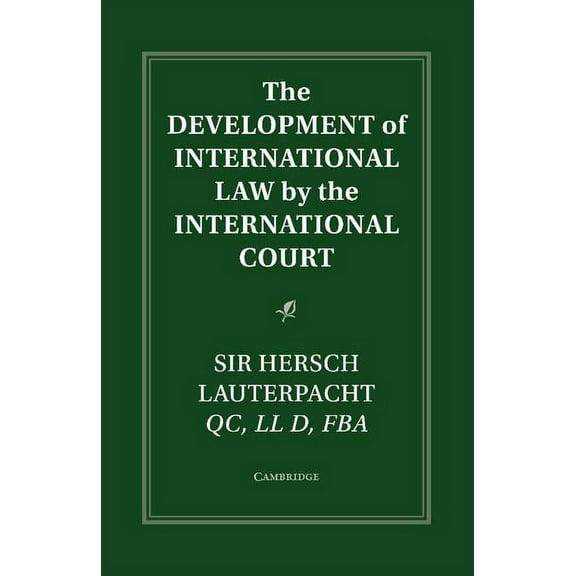 Grotius Classic Reprint The Development of International Law by the International Court, (Paperback)