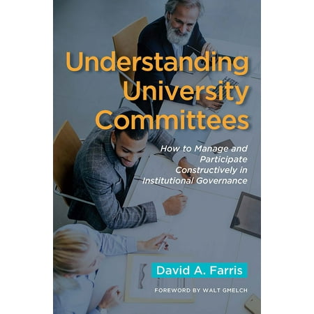 UPC: 9781620369395 | Understanding University Committees: How to Manage and Participate Constructively in Institutional Governance (Paperback)