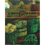 Veggie Works Vegan Cookbook [Paperback - Used]