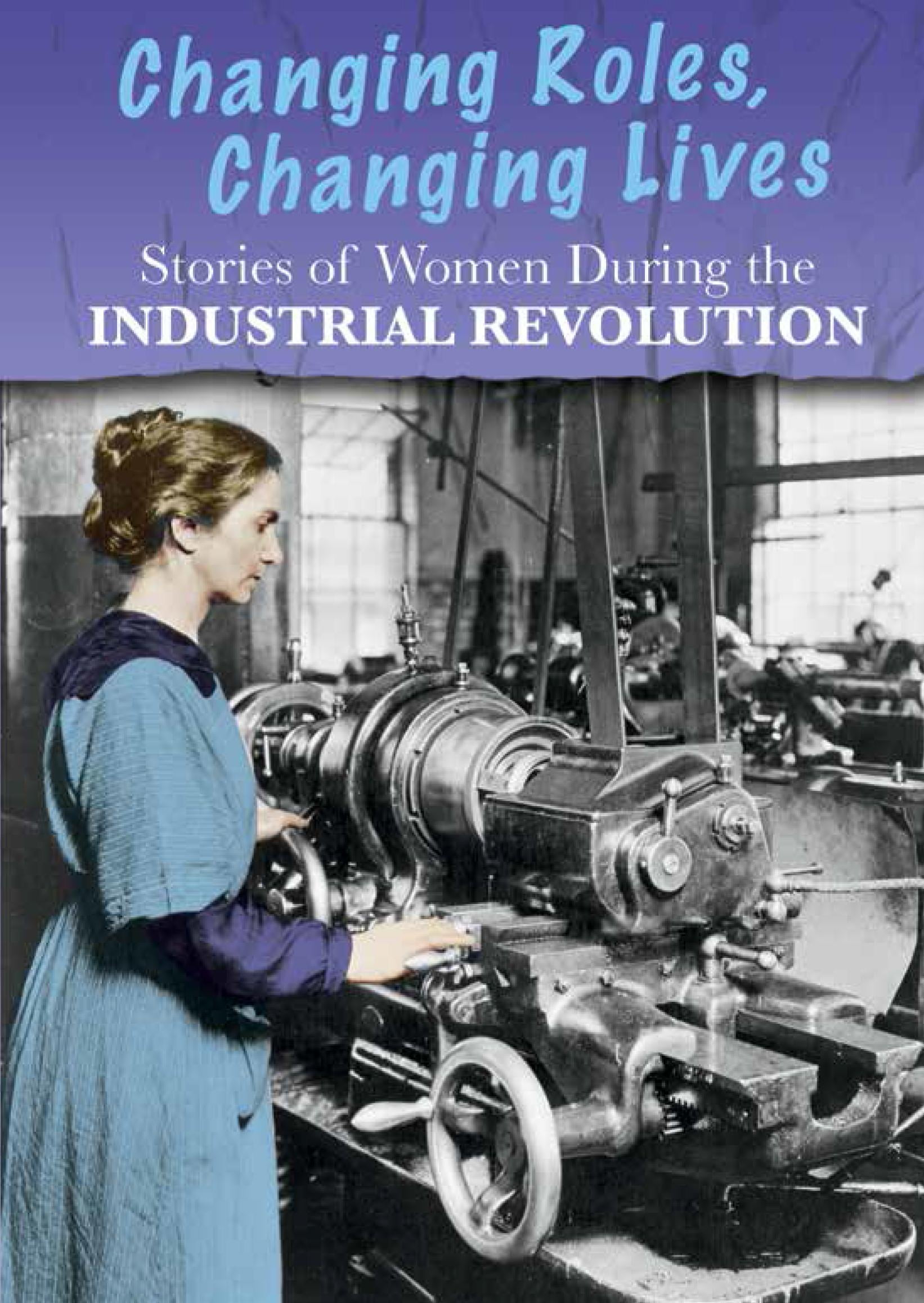 Women's Stories from History Stories of Women During the Industrial