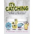 thumbnail image 1 of Pre-Owned It's Catching: The Infectious World of Germs and Microbes (Paperback) 1771470534 9781771470537, 1 of 1