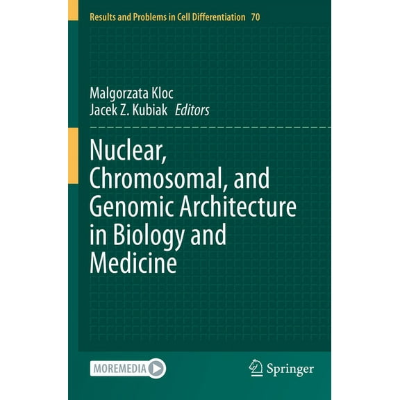 Results and Problems in Cell Differentia Nuclear, Chromosomal, and Genomic Architecture in Biology and Medicine, Book 70, (Paperback)