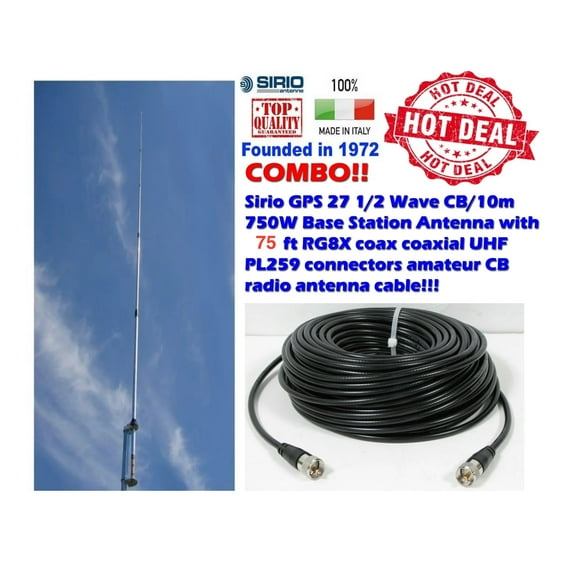 Combo: Sirio GPS 27 1/2 Wave CB/10m 750W Base Station Antenna with 75 Ft Coax Cable