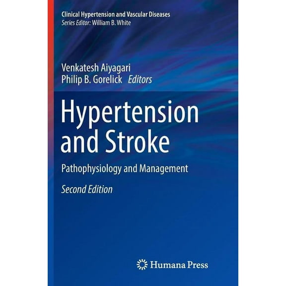 Clinical Hypertension and Vascular Disea Hypertension and Stroke: Pathophysiology and Management, (Paperback)
