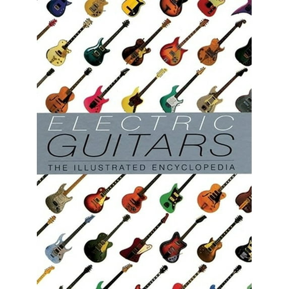Pre-Owned Electric Guitars: The Illustrated Encyclopedia (Paperback) 1592230539 9781592230532