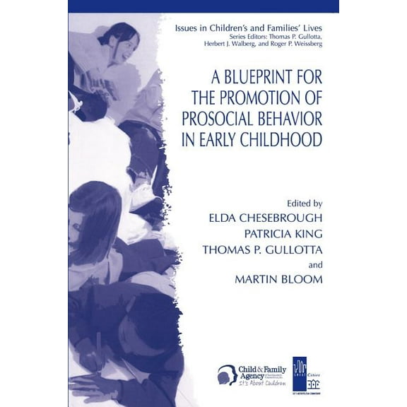 Issues in Children's and Families' Lives A Blueprint for the Promotion of Pro-Social Behavior in Early Childhood, Book 4, (Paperback)