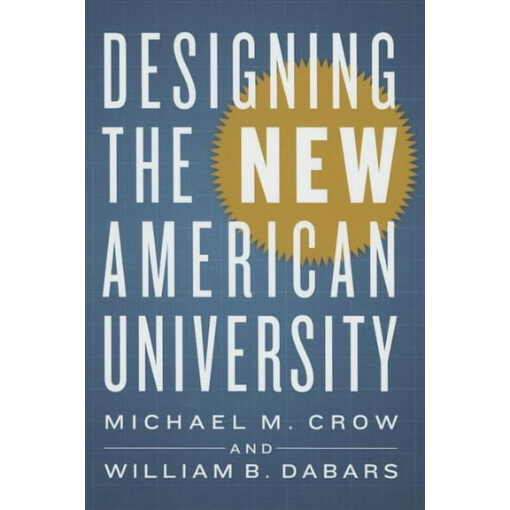 Designing the New American University, (Hardcover)