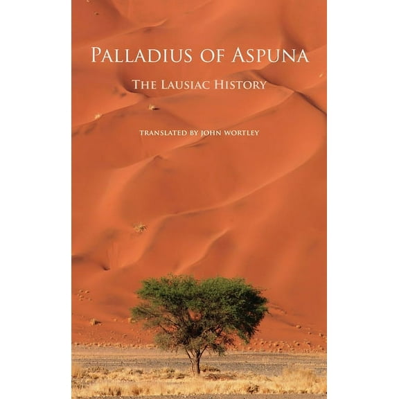 Cistercian Studies The Lausiac History: Volume 252, Book 252, (Paperback)