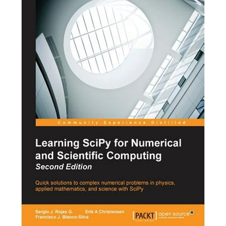 Learning Scipy for Numerical and Scientific Computing Second (Best Programming Language For Scientific Computing)