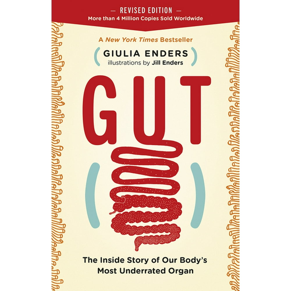 Gut The Inside Story of Our Body's Most Underrated Organ (Revised Edition) (Paperback