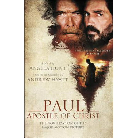 Paul, Apostle of Christ : The Novelization of the Major Motion (Best Of Paul Rudd)