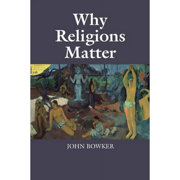 Why Religions Matter, (Paperback)