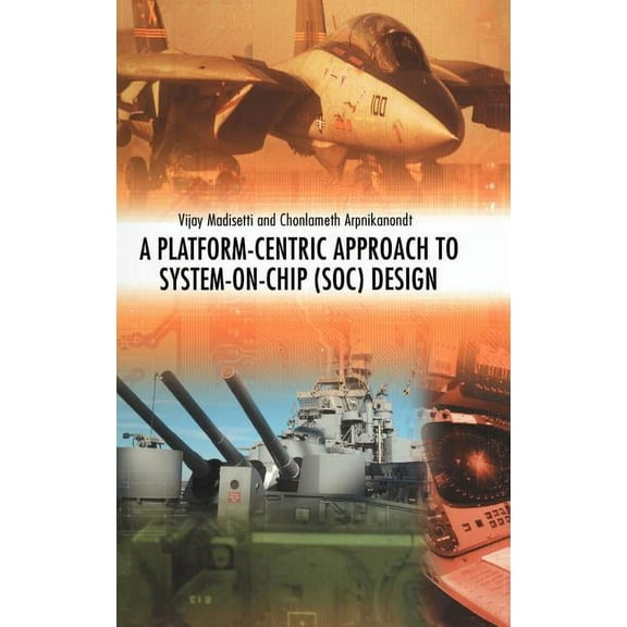 A Platform-Centric Approach to System-On-Chip (Soc) Design, (Hardcover)