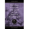 thumbnail image 1 of Pre-Owned Politics, Culture, and Class in the French Revolution: With a New Preface, 20th Anniversary Edition (Studies on the History of Society and Culture, No. 1), 1 of 1