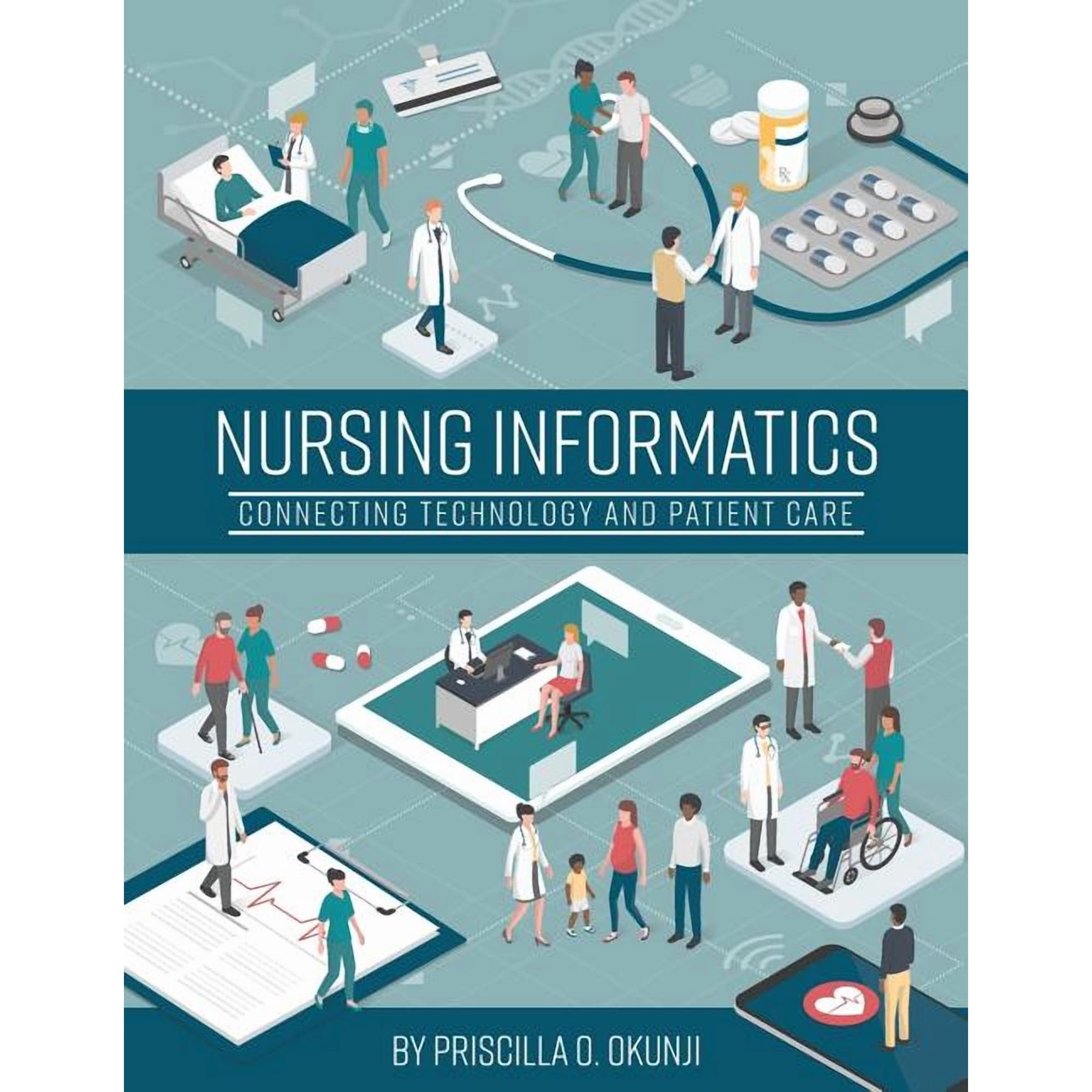 Nursing Informatics: Connecting Technology and Patient Care (Paperback)