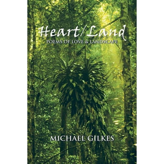 Heart / Land : Poems on Love & Landscape