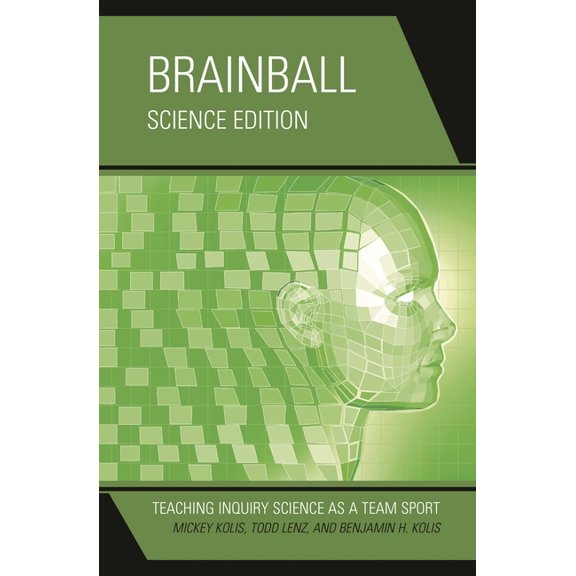 Brainball: Teaching Inquiry Science as a Team Sport, (Hardcover)
