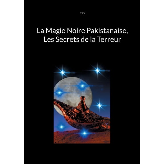 La Magie Noire Pakistanaise, Les Secrets de la Terreur, (Paperback)