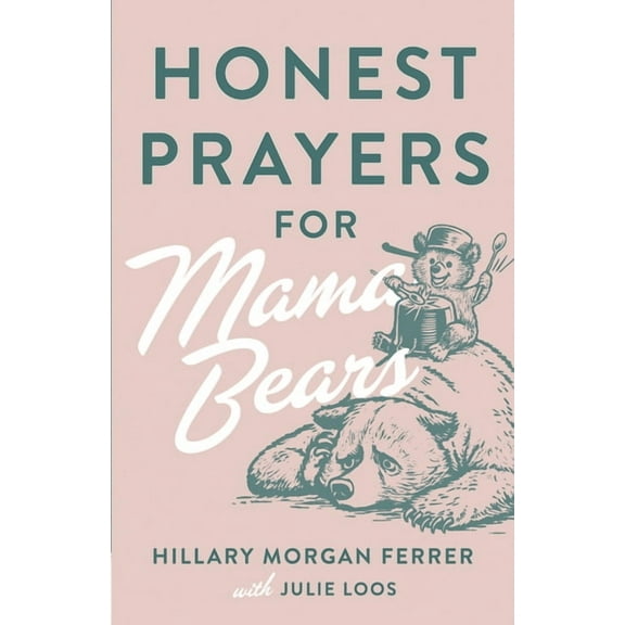 Honest Prayers for Mama Bears (Paperback)