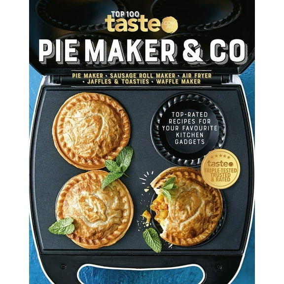 Pie Maker & Co: 100 Top-Rated Recipes for Your Favourite Kitchen Gadgets from Australia's Number #1 Food Site, (Paperback)