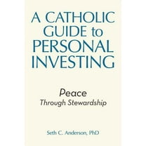 A Catholic Guide to Personal Investing (Paperback)