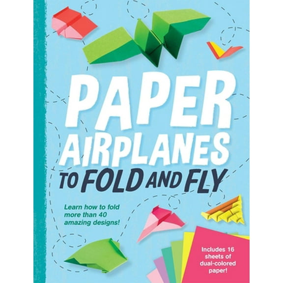 Pre-Owned Paper Airplanes to Fold and Fly (Paperback) 1645176495 9781645176497