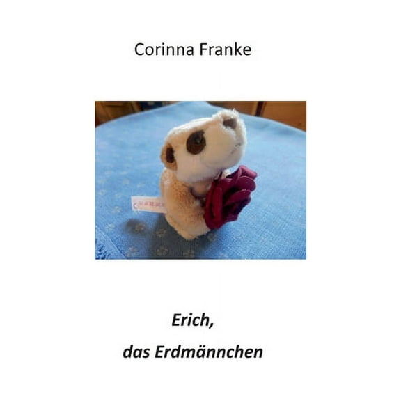 Erich, das ErdmÃ¤nnchen, (Paperback)
