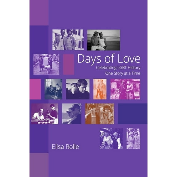 Days of Love: Celebrating LGBT History One Story at a Time, (Paperback)